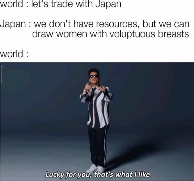 lapan we dont have resources but we can draw women with voluptuous breasts orld Lucky for yofxfurs what lllike