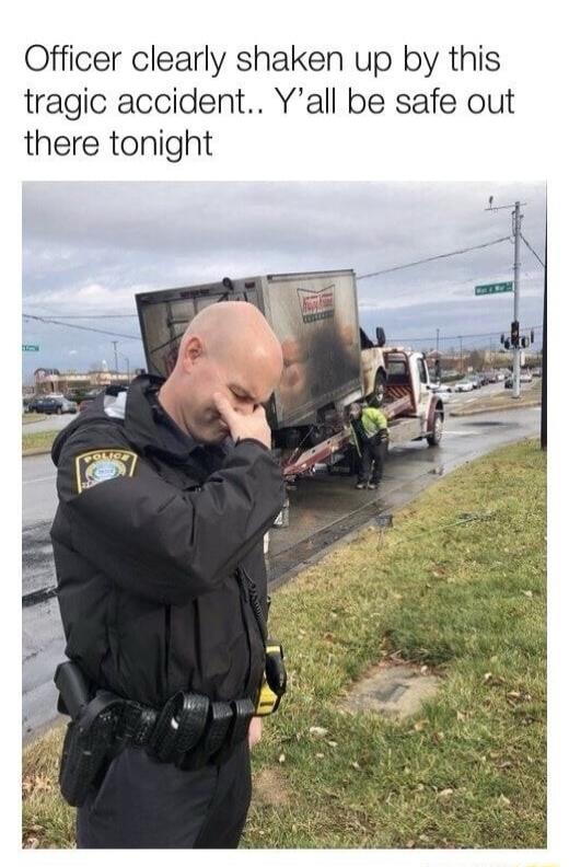 Officer clearly shaken up by this tragic accident.. Y'all be safe out there tonight