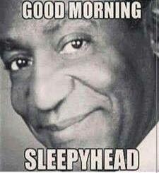 GOOD MORNING SLEEPYHEAD