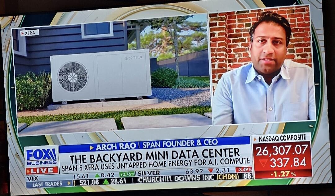 FOX BUSINESS LIVE. VIX LAST TRADES. ARCH RAO, SPAN FOUNDER & CEO. THE BACKYARD MINI DATA CENTER. SPAN'S XFRA USES UNTAPPED HOME ENERGY FOR A.I. COMPUTE. NASDAQ COMPOSITE 26,307.07, down 337.84, -1.27%. Silver is at 63.92, down 2.31, -3.49%. Churchill Downs Inc (CHDN) 88. The segment features Arch Rao discussing Span's XFRA, a device that functions 