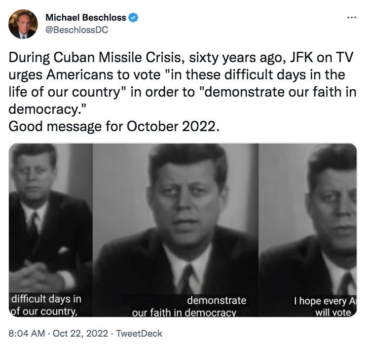 During Cuban Missile Crisis sixty years ago JFK on TV urges Americans to vote in these difficult days in the life of our country in order to demonstrate our faith in democracy Good message for October 2022 difficult days in 1 hope every A i cra will ote