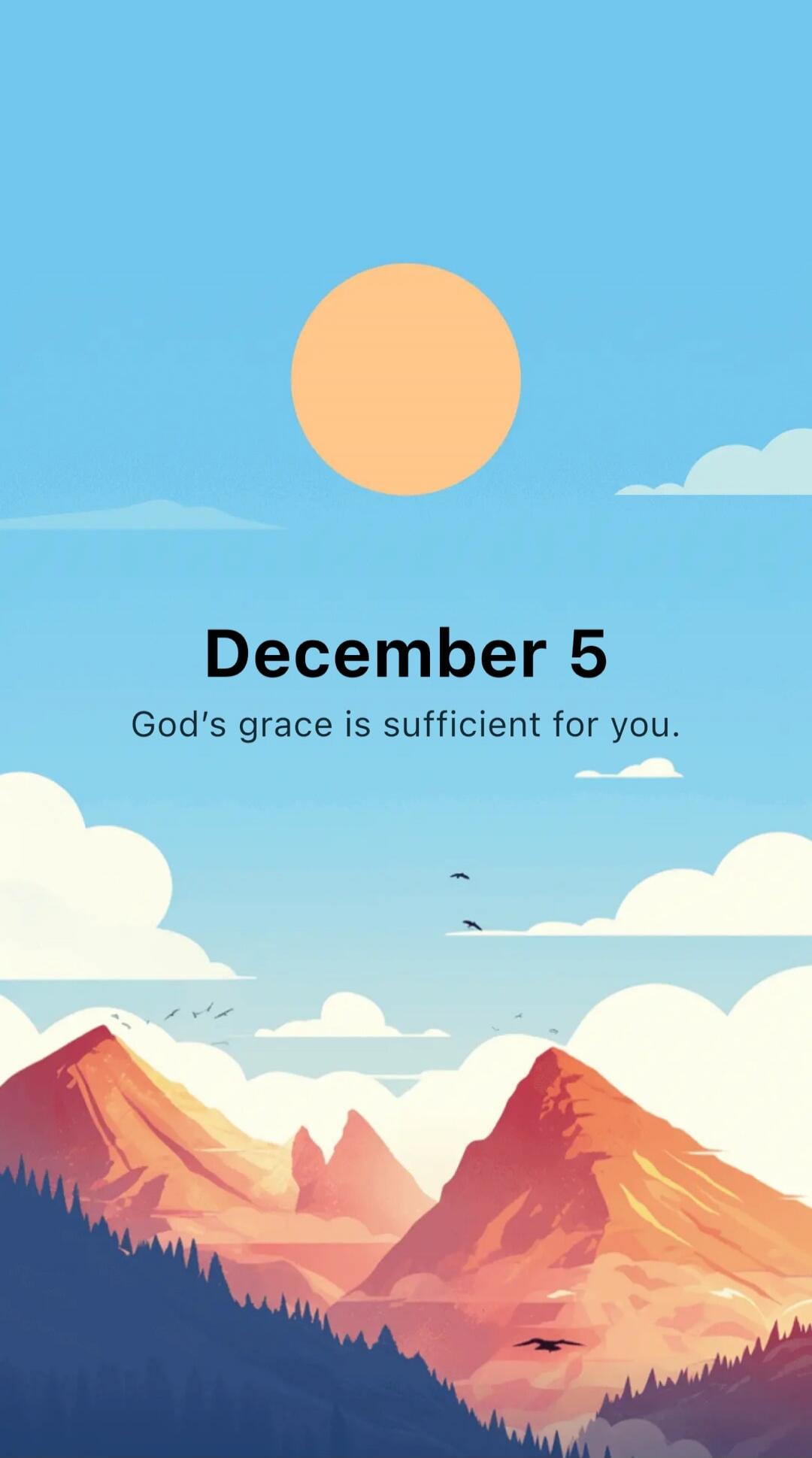 December 5
God's grace is sufficient for you.
