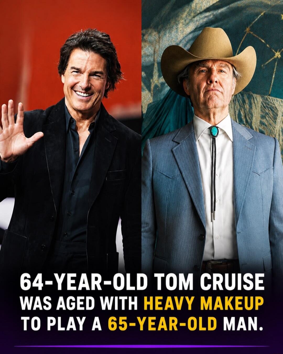 64-YEAR-OLD TOM CRUISE WAS AGED WITH HEAVY MAKEUP TO PLAY A 65-YEAR-OLD MAN.