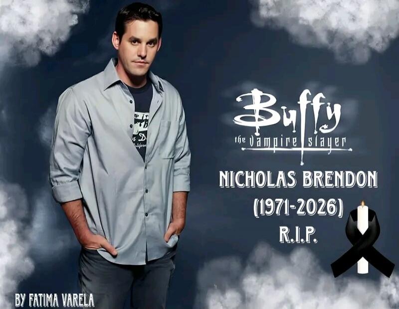 Buffy the Vampire Slayer Nicholas Brendon (1971-2026) R.I.P. By Fatima Varela