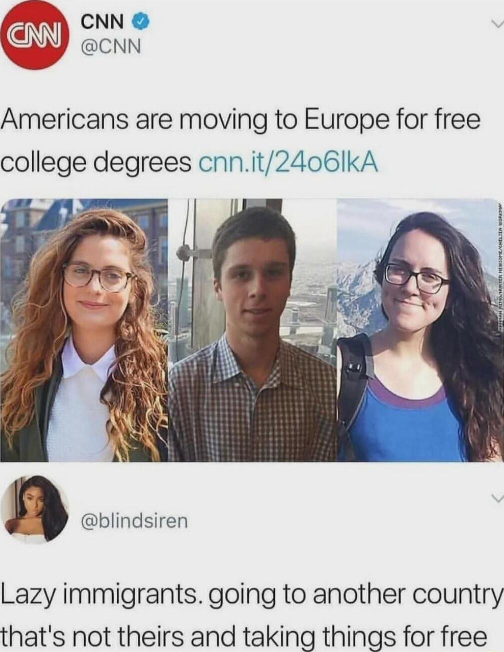 YV CNN Americans are moving to Europe for free college degrees cnnit2406lkA a blindsiren Lazy immigrants going to another country thats not theirs and taking things for free