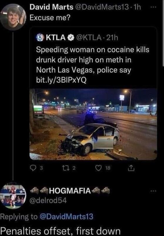 EWT R ETe SRR EN I ETRE R STCIVELR v B KTLA OKTLA 21h Speeding woman on cocaine kills drunk driver high on meth in North Las Vegas police say bitly3BIPXYQ 1 HOGMAFIA delrod54 CEV MR G EW VE S k Penalties offset first down