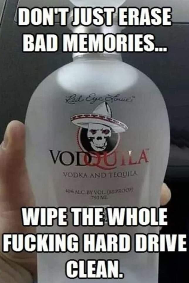 IIIINTJHISIEIIASE BAD MEMORIES WIPE THE WHOLE FUCKING HARD DRIVE CLEAN