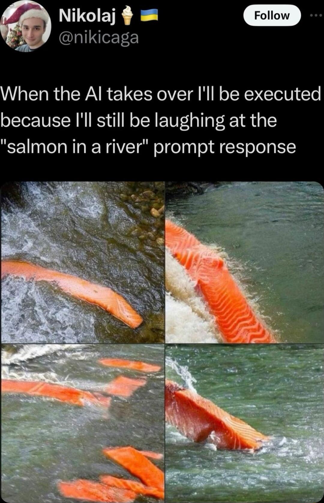 Nikolaj LIIeET RERRGERAR UL VTR NN E T o because Ill still be laughing at the salmon in a river prompt response