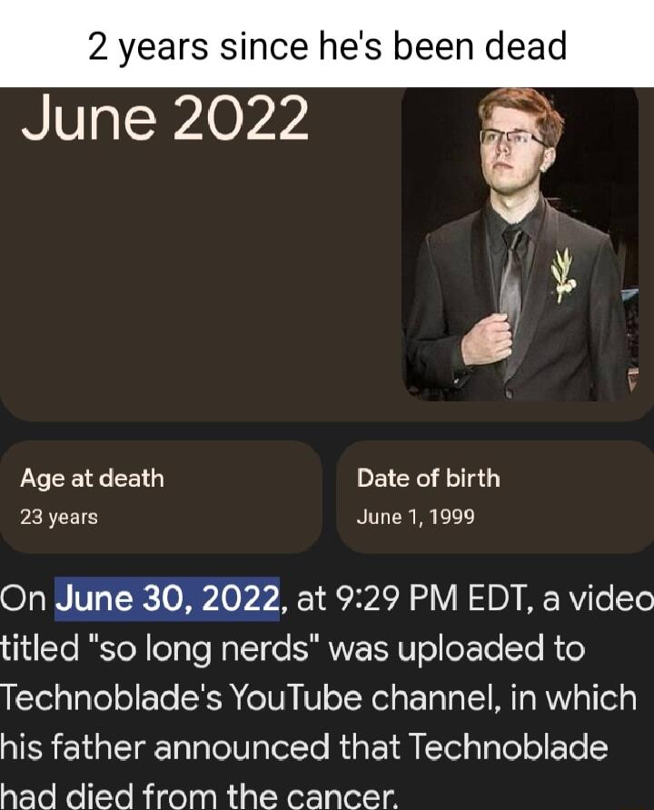 June 2022 d Age at death Date of birth 23 years June 11999 On June 30 2022 at 929 PM EDT a video titled so long nerds was uploaded to lelglgTel olETe SRR VR V oTcR el FTa T Lo Mg RV Tety PR EIGEIER LTl leCle Rig Bl TelylyolelTe STole cloBise sania Nor alocd