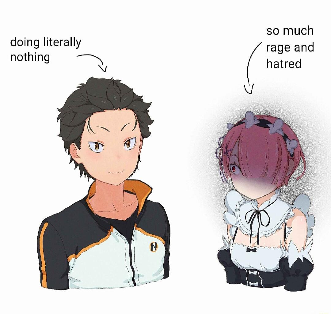 somuch doing literally rage and nothing e N hatred iV