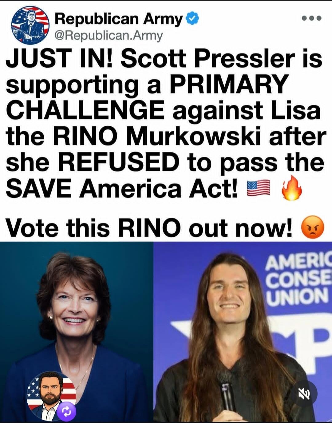 Republican Army @Republican.Army JUST IN! Scott Pressler is supporting a PRIMARY CHALLENGE against Lisa the RINO Murkowski after she REFUSED to pass the SAVE America Act! Vote this RINO out now!