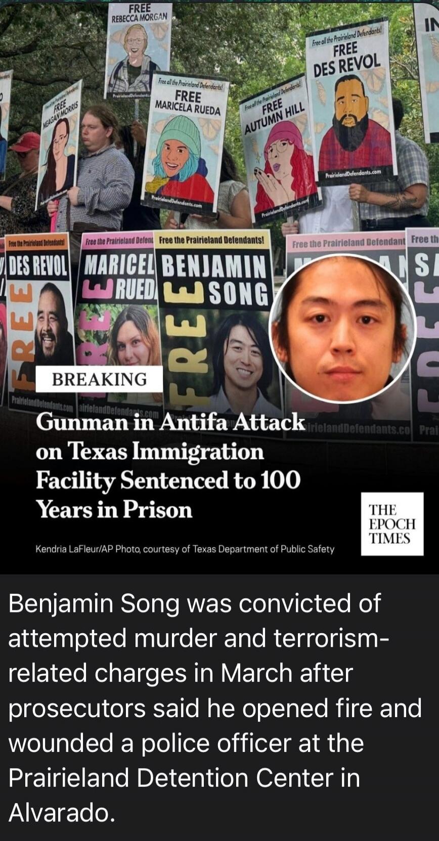 FREE REBECCA MORGAN. FREE MEAGAN MORRIS. FREE MARICELA RUEDA. FREE AUTUMN HILL. FREE DES REVOL. Free all the Prairieland Defendants! prairielanddefendants.com. BREAKING. Gunman in Antifa Attack on Texas Immigration Facility Sentenced to 100 Years in Prison. THE EPOCH TIMES. Kendria LaFleur/AP Photo, courtesy of Texas Department of Public Safety. Be