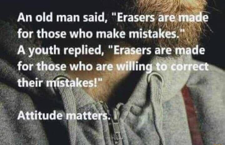 WEs An old man said Erasers e for those who make mistakes i A youth replied