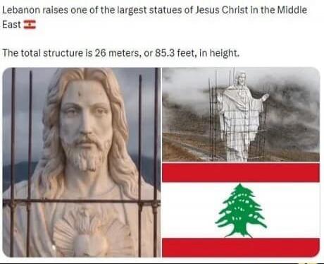 Lebanon raises one of the largest statues of Jesus Christ in the Middle East. The total structure is 26 meters, or 85.3 feet, in height.