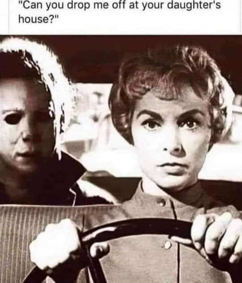 Can you drop me off at your daughter's house?