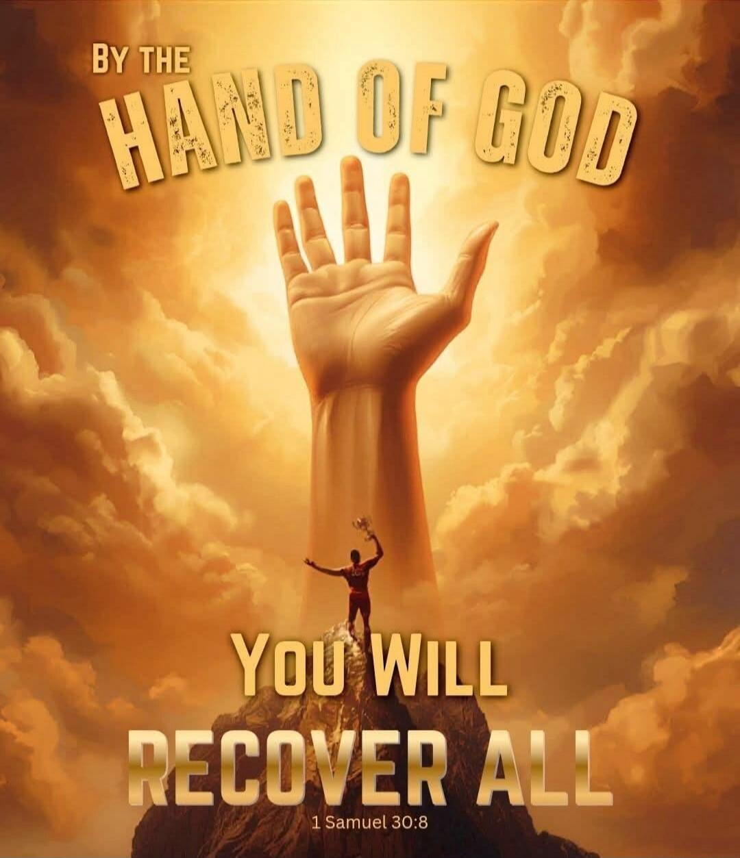 BY THE HAND OF GOD YOU WILL RECOVER ALL 1 Samuel 30:8