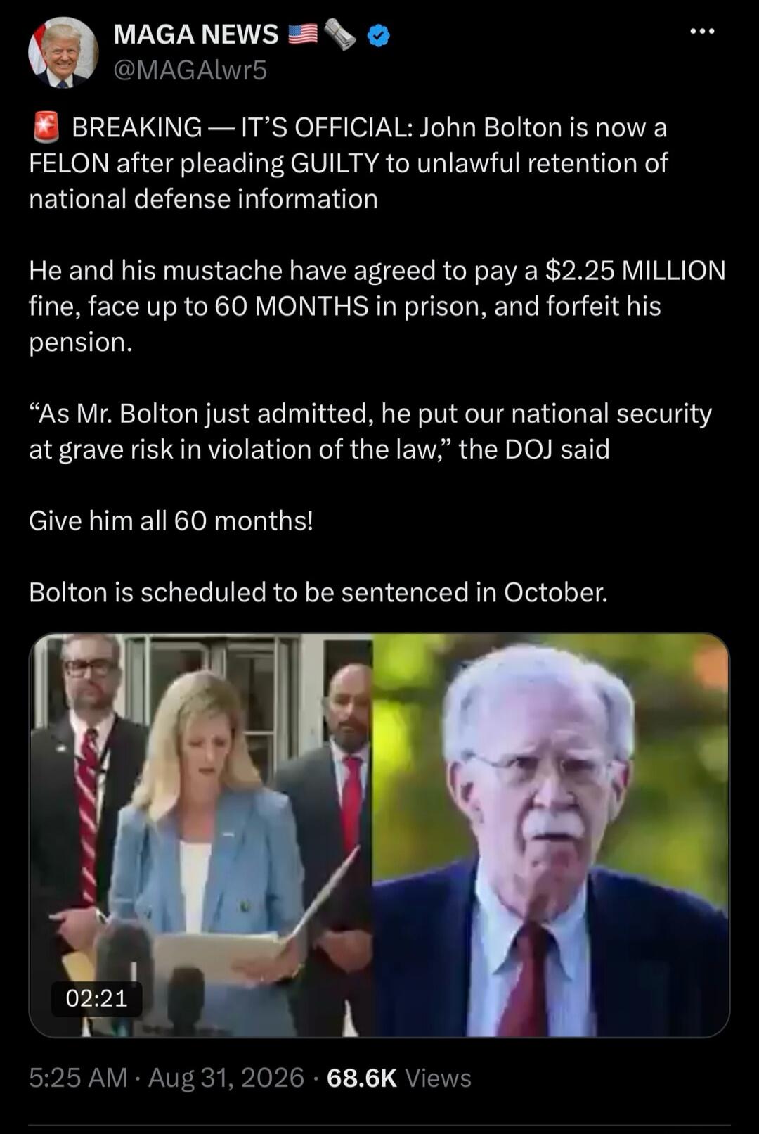BREAKING — IT'S OFFICIAL: John Bolton is now a FELON after pleading GUILTY to unlawful retention of national defense information. He and his mustache have agreed to pay a $2.25 MILLION fine, face up to 60 MONTHS in prison, and forfeit his pension. “As Mr. Bolton just admitted, he put our national security at grave risk in violation of the law,” the