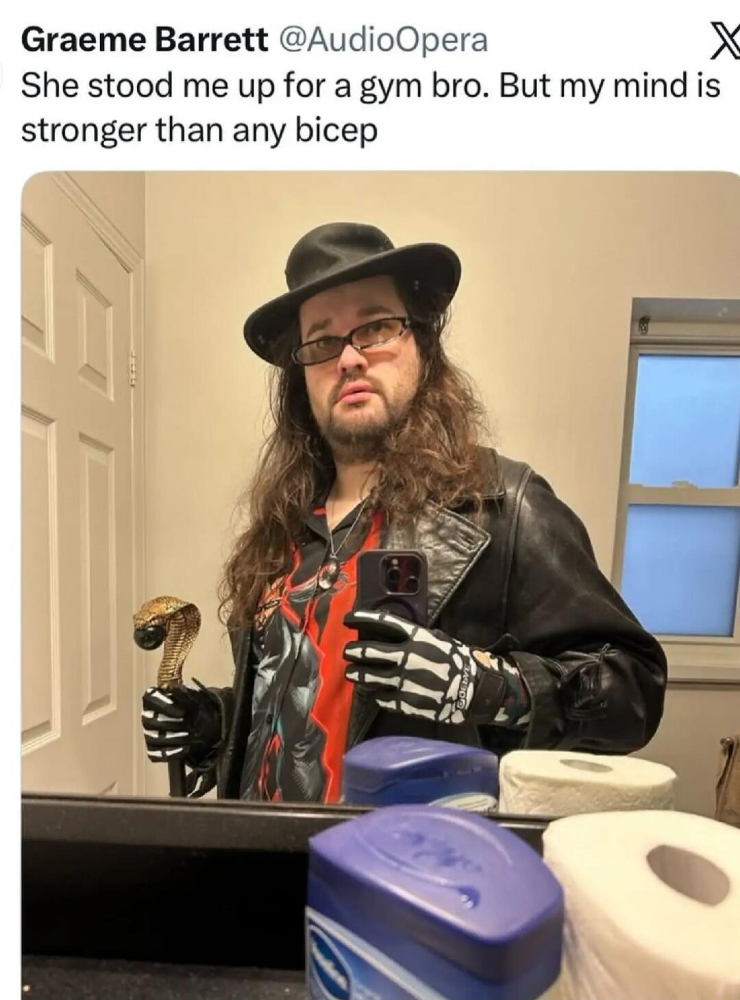 Graeme Barrett @AudioOpera She stood me up for a gym bro. But my mind is stronger than any bicep