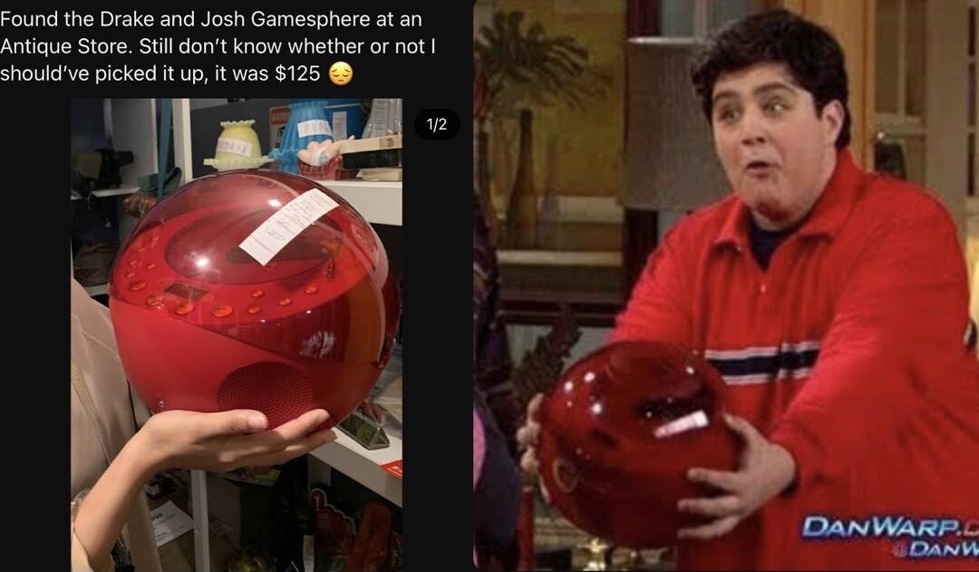 Found the Drake and Josh Gamesphere at an Antiaue Stor Sl dont Know whether or ot shoukdvepicked it up t vas 125