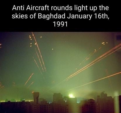 Anti Aircraft rounds light up the SR ECNELTE R I 1991