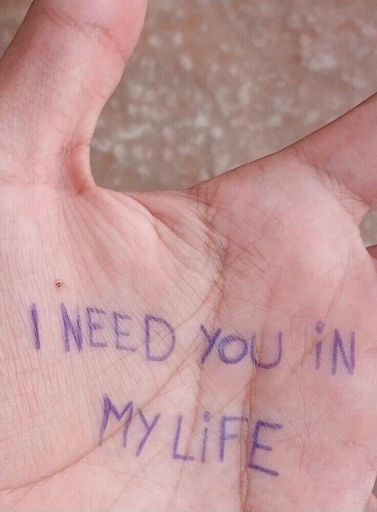 I NEED YOU IN MY LIFE