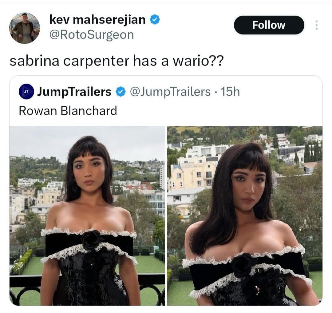 kev mahserejian @RotoSurgeon sabrina carpenter has a wario?? JumpTrailers @JumpTrailers · 15h Rowan Blanchard