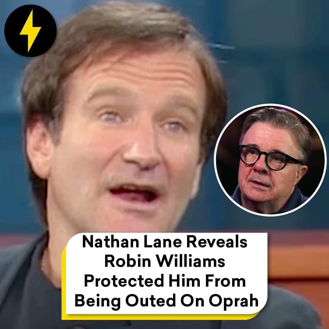 Nathan Lane Reveals Robin Williams Protected Him From Being Outed On Oprah