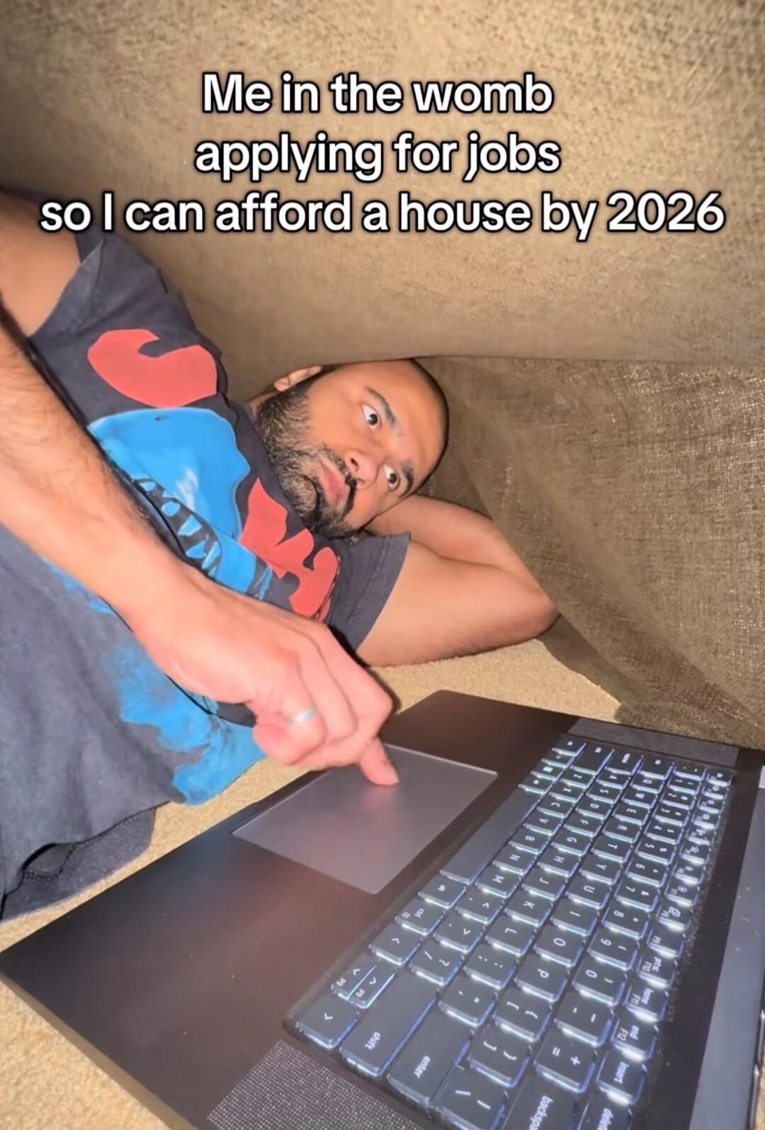 Me in the womb applying for jobs so I can afford a house by 2026
Session ID: 997207.