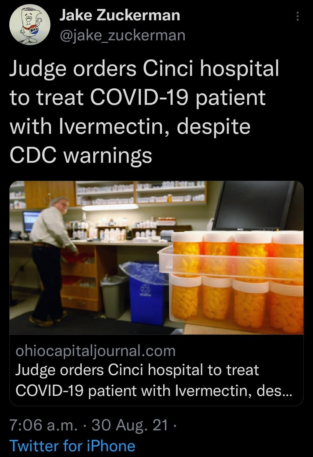IEUCAT Gl BT IELCIRA CINED Judge orders Cinci hospital to treat COVID 19 patient with Ivermectin despite CDC warnings ohiocapitaljournalcom Judge orders Cinci hospital to treat 60V 1D RN o Y u T ot VYN 4 o W AVZETH g Yot d o TSI 706 am 30 Aug 21 Twitter for iPhone