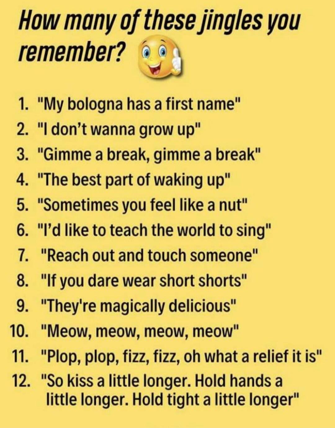 How many of these jingles you remember? 1. 