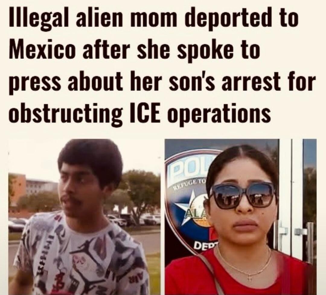 Illegal alien mom deported to Mexico after she spoke to press about her son's arrest for obstructing ICE operations