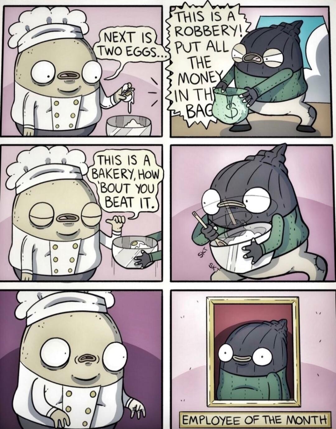 THIS IS A ROBBERY EMPLOYEE OF THE MONTH