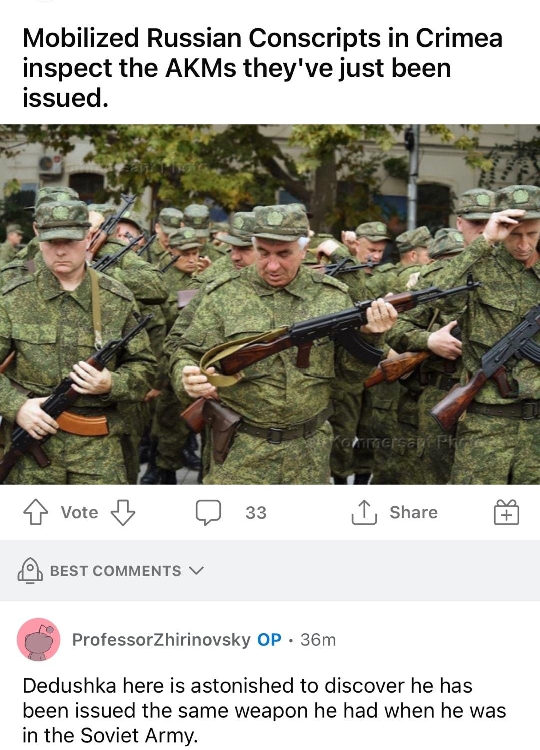 Mobilized Russian Conscripts in Crimea inspect the AKMs theyve just been issued vote b Q 33 I share 2 sesT comments v ProfessorZhirinovsky OP 36m Dedushka here is astonished to discover he has been issued the same weapon he had when he was in the Soviet Army A S Reply 73