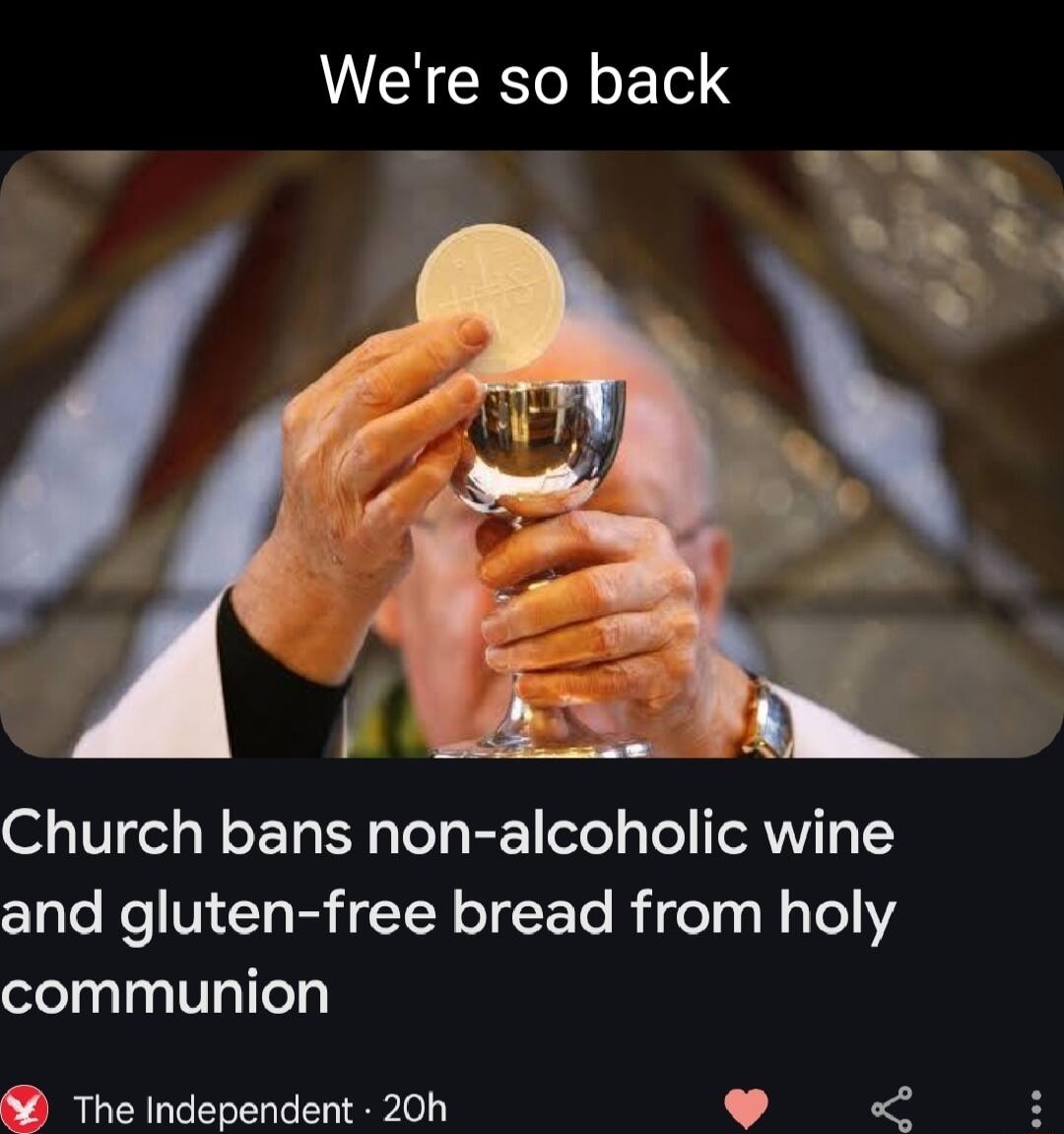 Were so back Church bans non alcoholic wine clale e ViTo R N TR To Rigely W el 2 communion The Independent 20h L S
