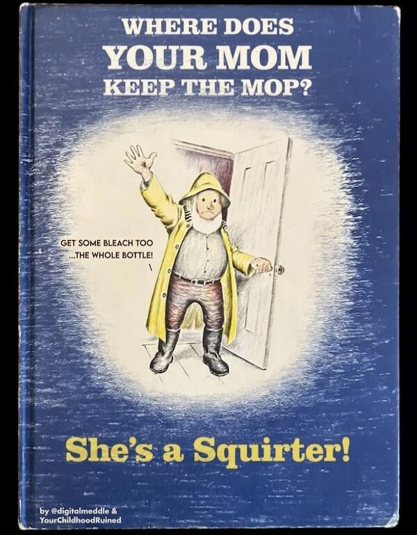 WHERE DOES YOUR MOM KEEP THE MOP? GET SOME BLEACH TOO ...THE WHOLE BOTTLE! She's a Squirter! by @digitalmeddle & YourChildhoodRuined