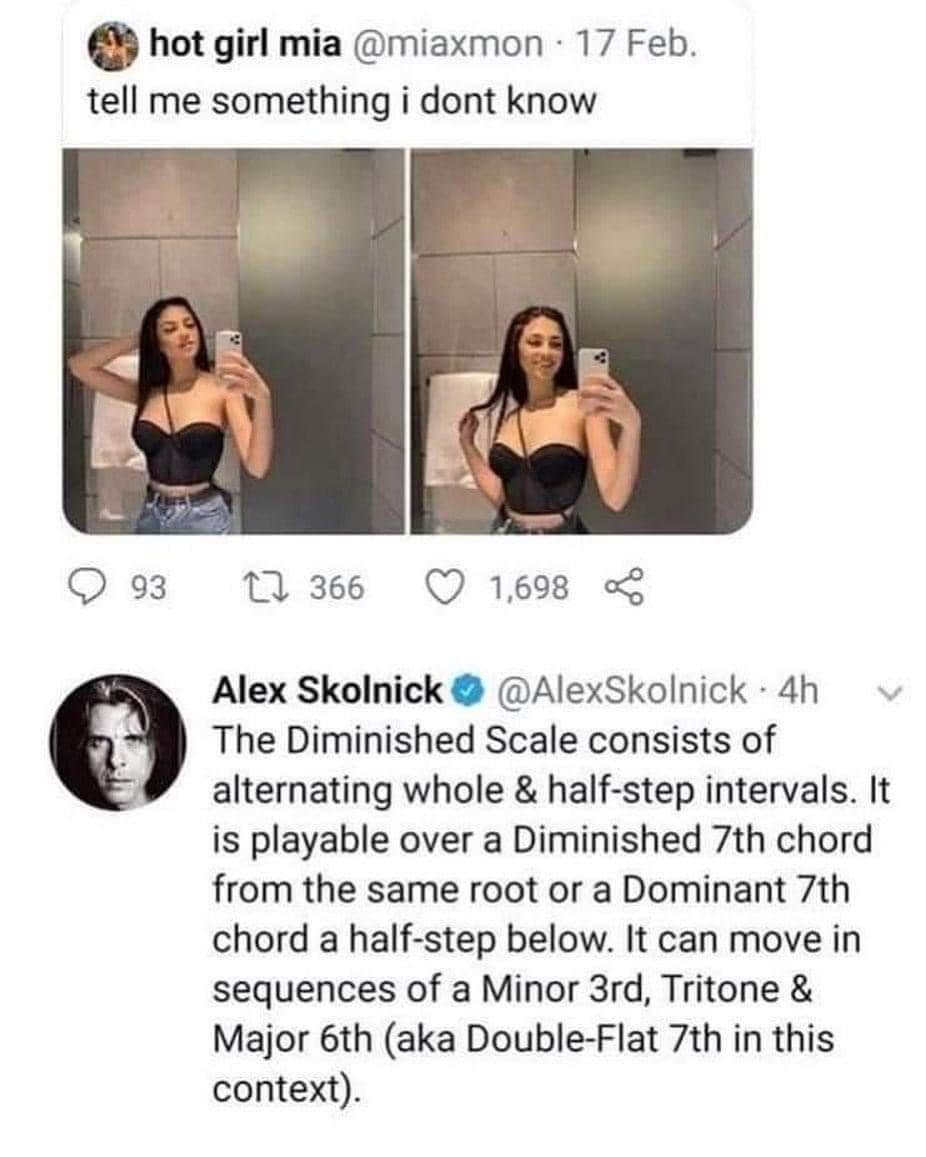 hot girl mia miaxmon 17 Feb tell me something i dont know 93 M3 QO 1698 Alex Skolnick AlexSkolnick 4h The Diminished Scale consists of alternating whole half step intervals It is playable over a Diminished 7th chord from the same root or a Dominant 7th chord a half step below It can move in sequences of a Minor 3rd Tritone Major 6th aka Double Flat 7th in this context