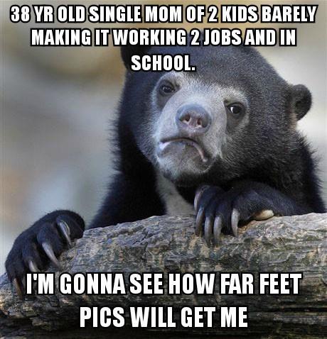 38YROLDSINGLEMOM OF2KIDSBARELY IMGONNA SEEHOW FAR PICS WILL GET ME