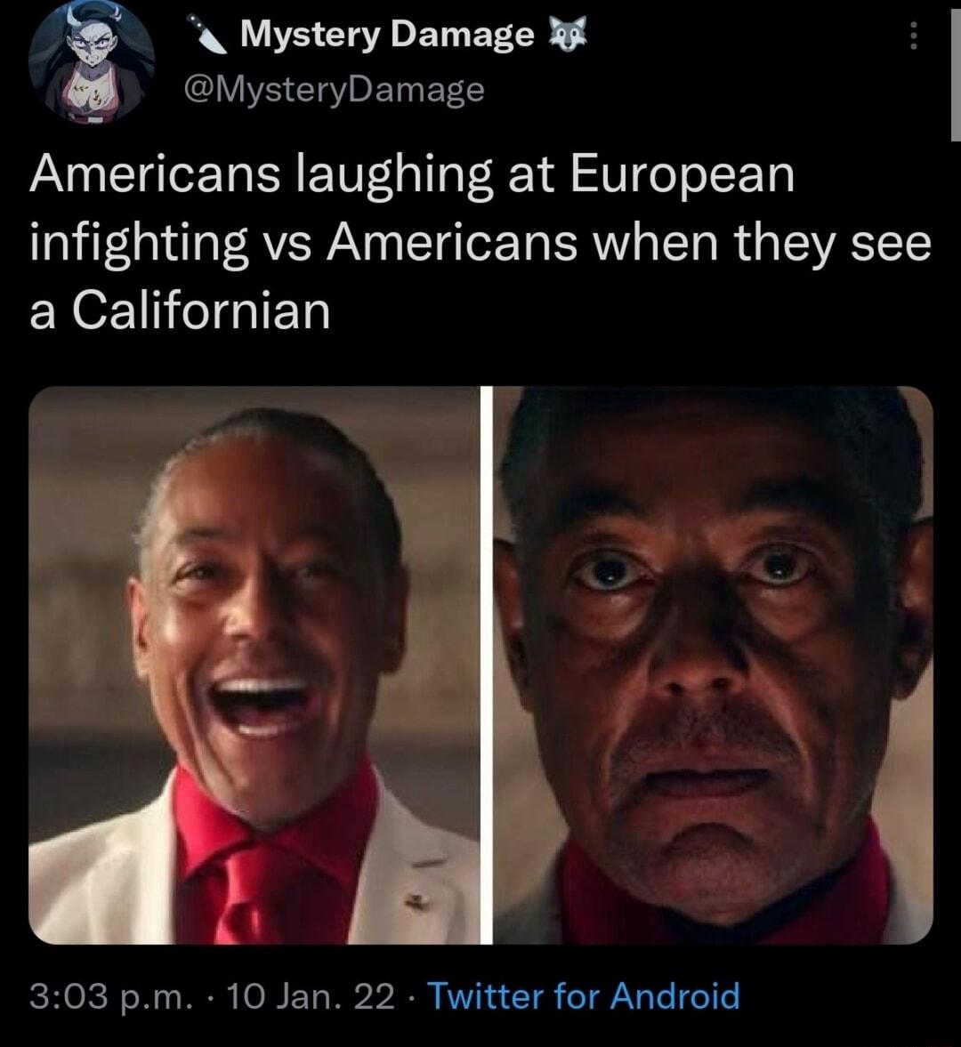 Mystery Damage MysteryDamage Americans laughing at European infighting vs Americans when they see EXOliIGIEN g 303 pm 10 Jan 22 Twitter for Android