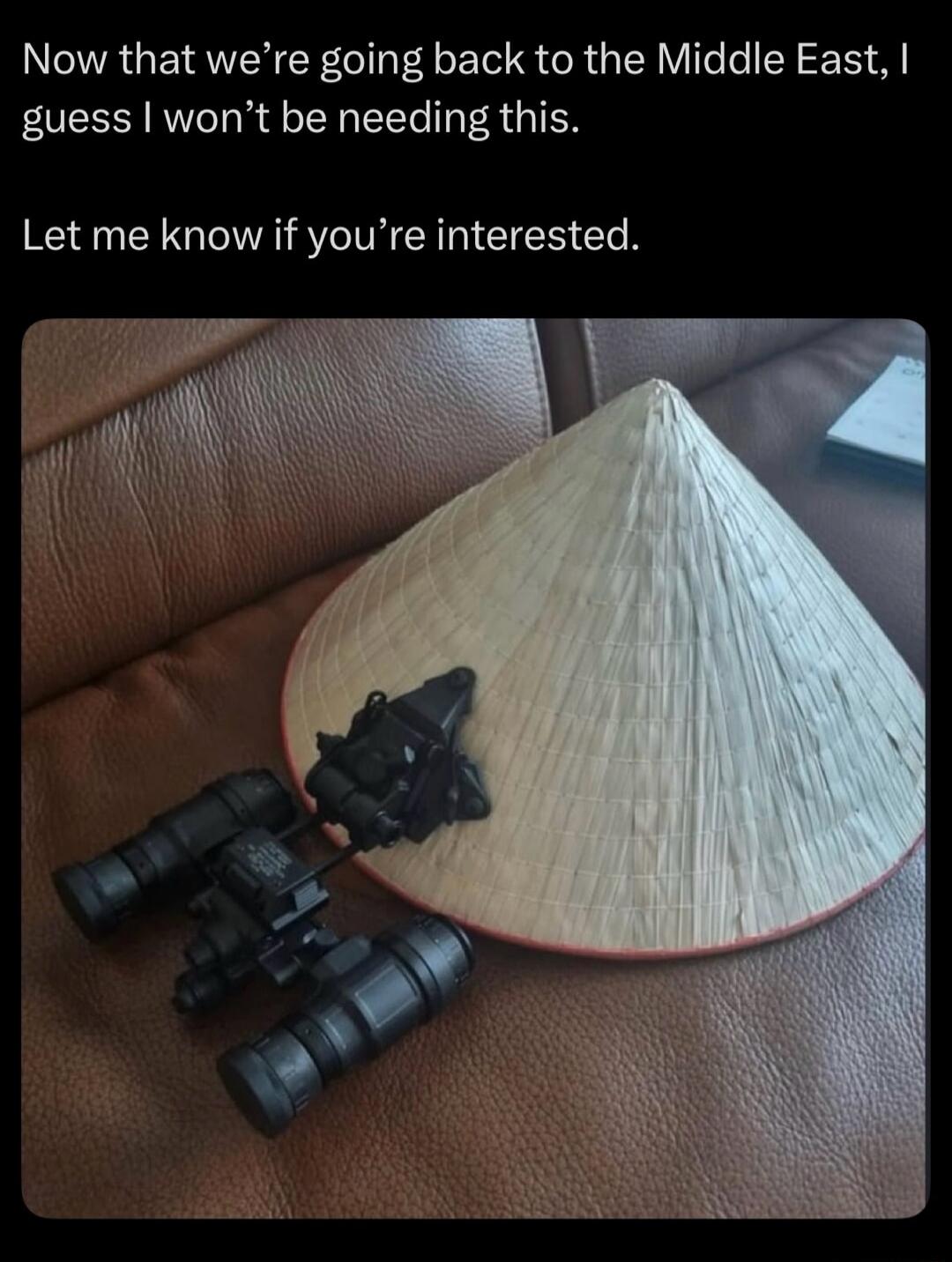 Now that we’re going back to the Middle East, I guess I won’t be needing this. Let me know if you’re interested.