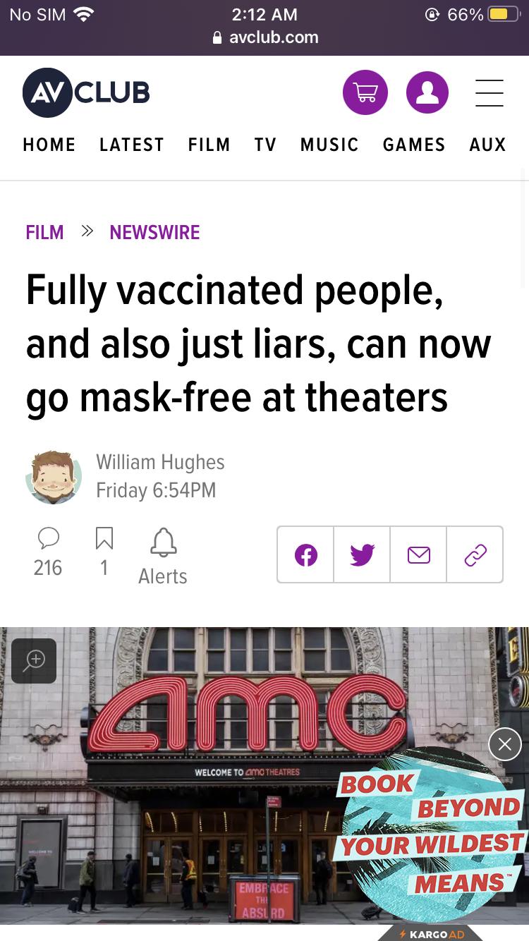 212 AM avclubcom Ocrus 0 HOME LATEST FILM TV MUSIC GAMES AUX FILM NEWSWIRE Fully vaccinated people and also just liars can now go mask free at theaters William Hughes N Friday 654PM