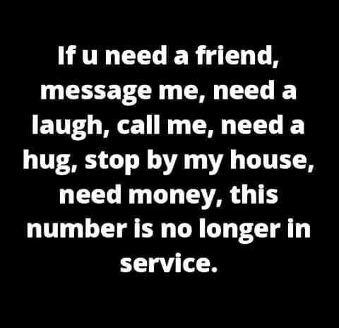 U ER A N CECETCR G TG T T T I T hug stop by my house need money this number is no longer in service