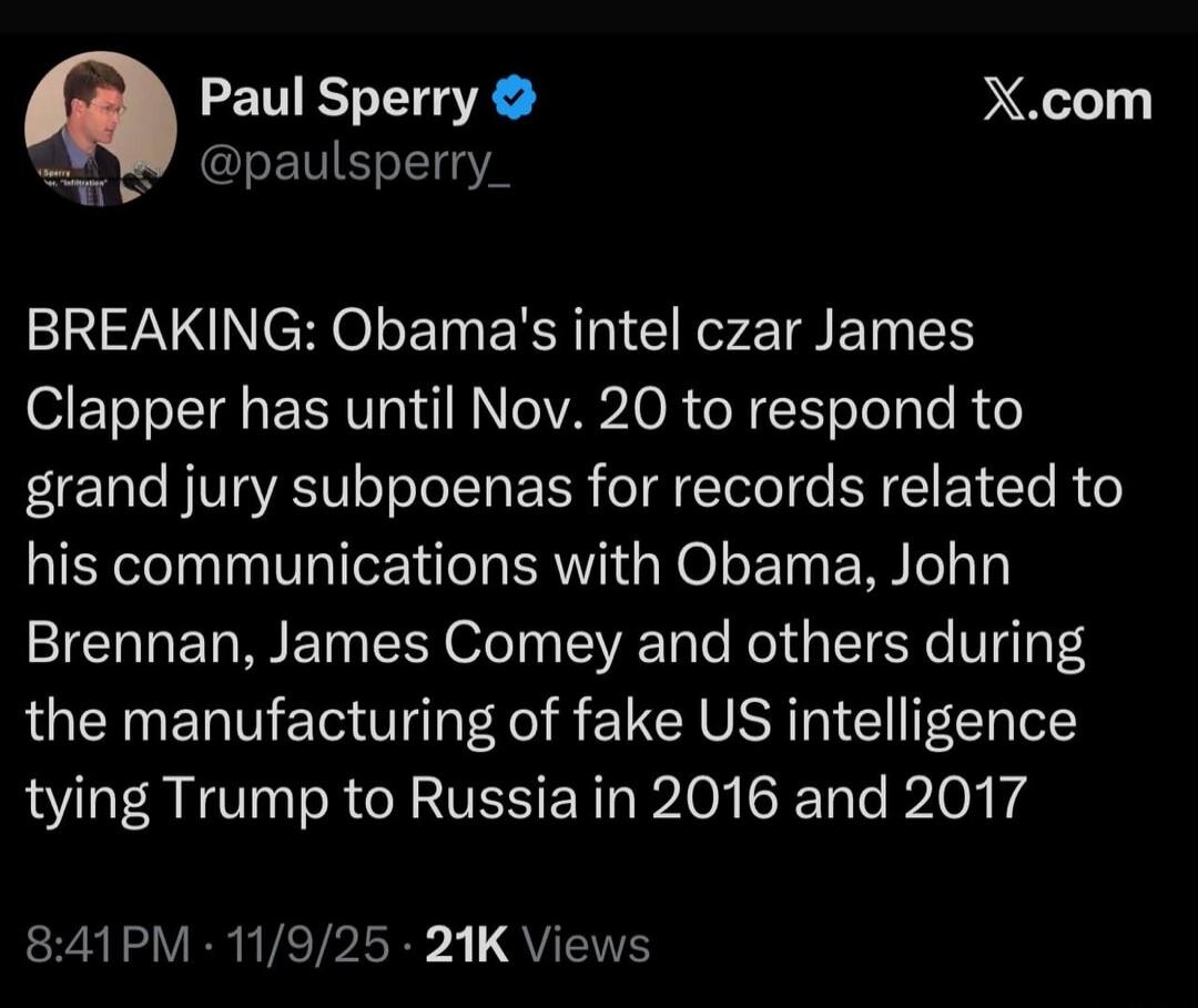 BREAKING: Obama's intel czar James Clapper has until Nov. 20 to respond to grand jury subpoenas for records related to his communications with Obama, John Brennan, James Comey and others during the manufacturing of fake US intelligence tying Trump to Russia in 2016 and 2017