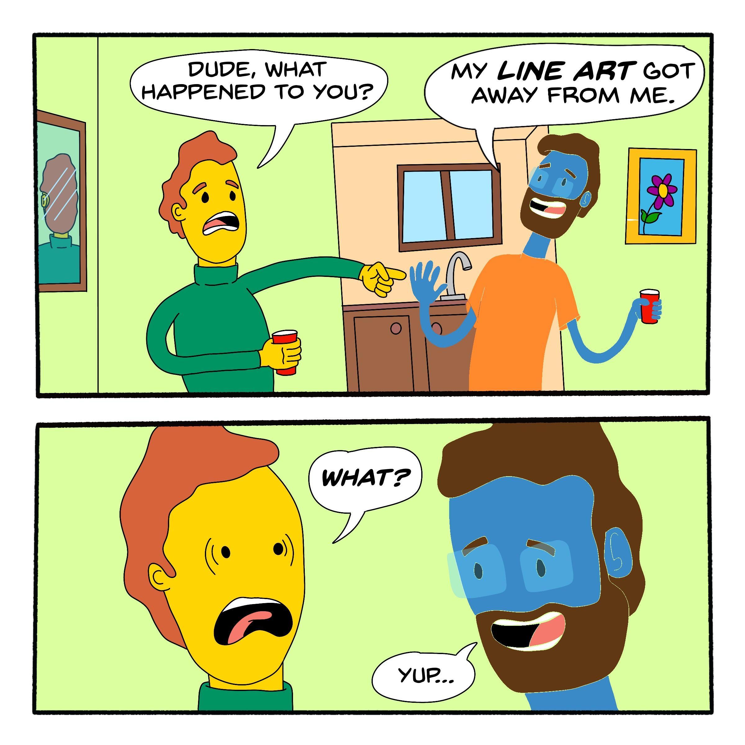MY LINE ART GoT AWAY FROM ME DUDE WHAT HAPPENED ToO YOUZ