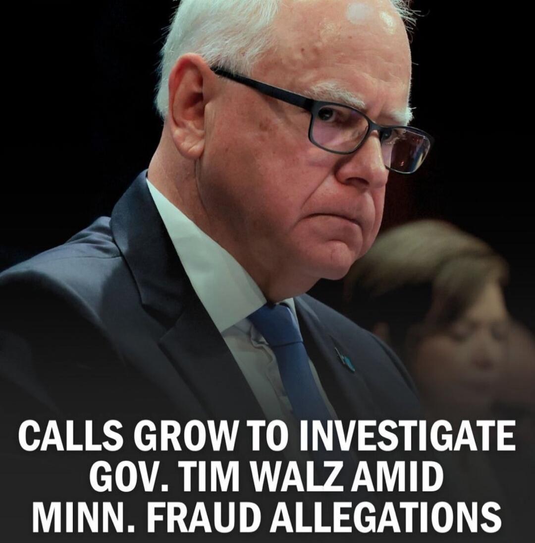 CALLS GROW TO INVESTIGATE GOV. TIM WALZ AMID MINN. FRAUD ALLEGATIONS