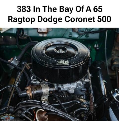 383 In The Bay Of A 65 Ragtop Dodge Coronet 500