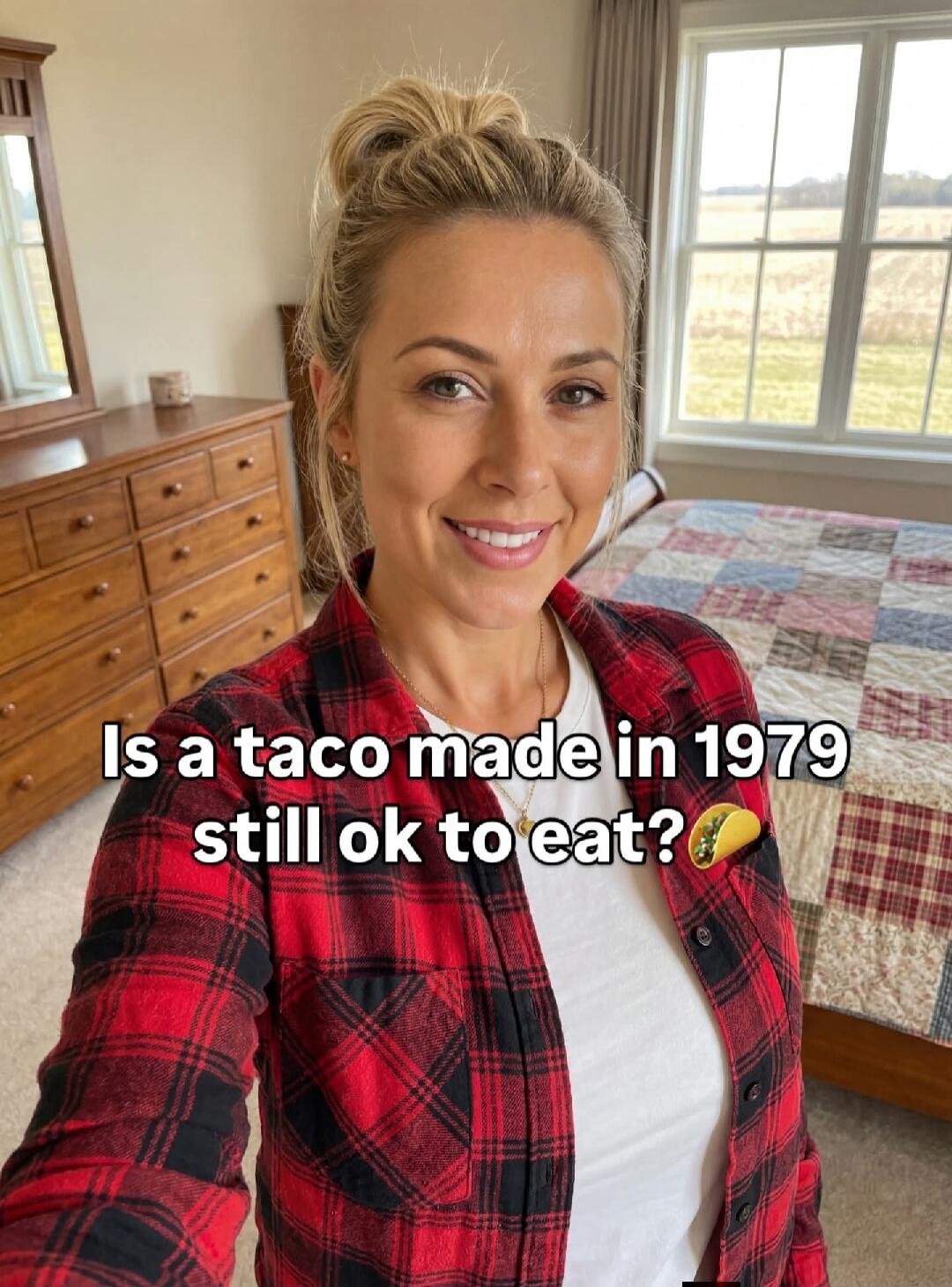Is a taco made in 1979 still ok to eat?