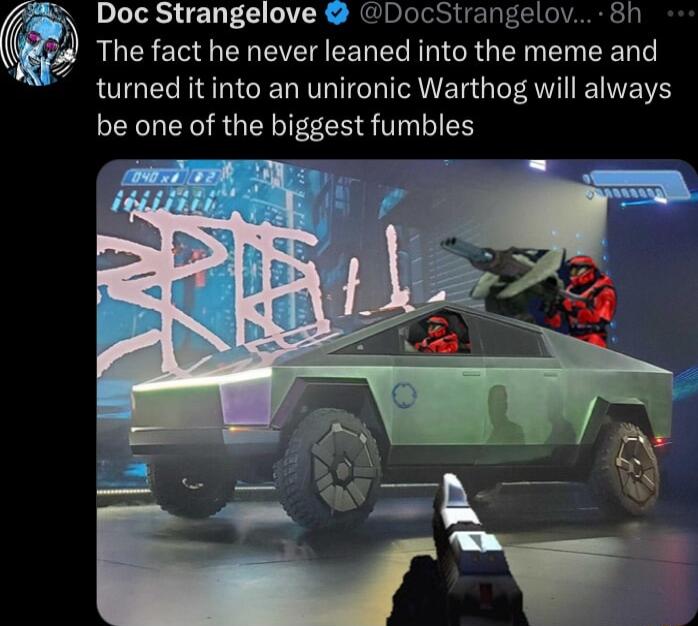 Doc Strangelove DocStrangelov 8h QUG EN G EH EVEEE EE N GRGEI ENEEN turned it into an unironic Warthog will always be one of the biggest fumbles