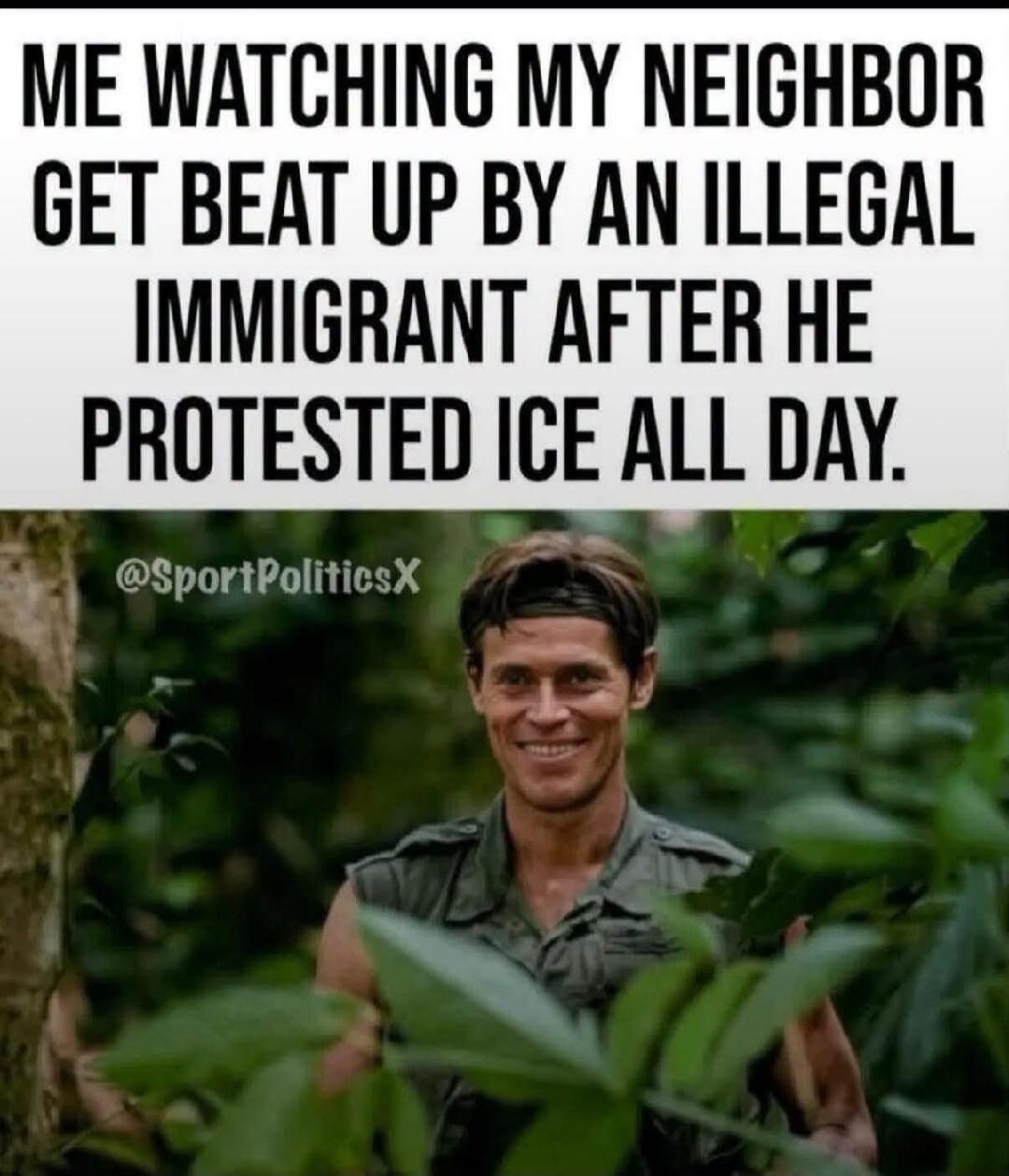 ME WATCHING MY NEIGHBOR GET BEAT UP BY AN ILLEGAL IMMIGRANT AFTER HE PROTESTED ICE ALL DAY. @SportPoliticsX
