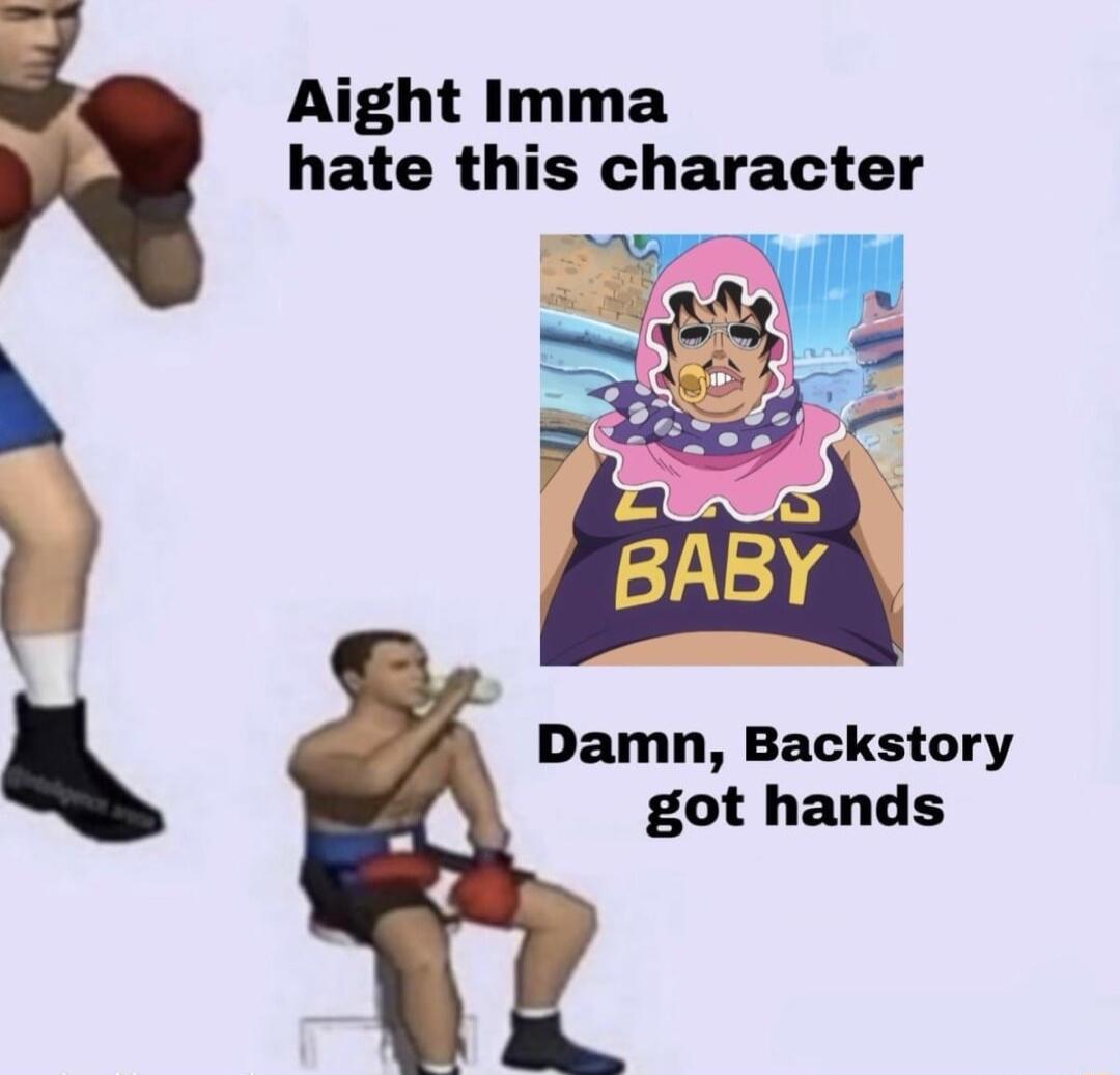 Aight Imma hate this character Damn Backstory got hands