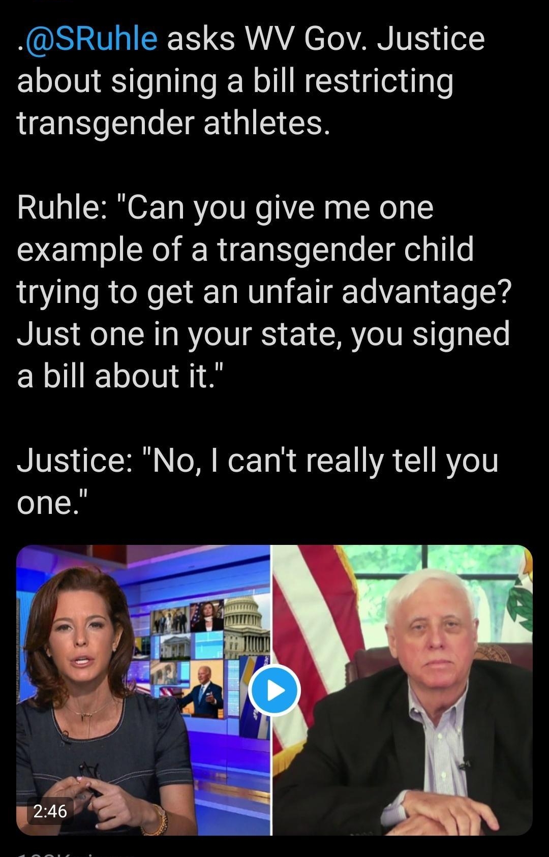S UL R AR ST AN VE ol about signing a bill restricting transgender athletes Ruhle Can you give me one example of a transgender child trying to get an unfair advantage Just one in your state you signed a bill about it NIVES o2 N o M RoTTo b LY LVA 1 010
